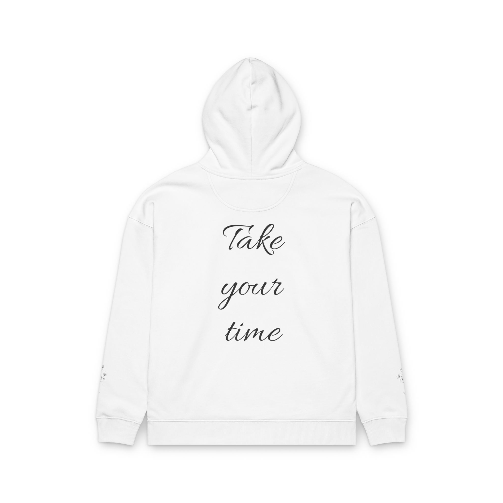 Take Your Time Hoodie